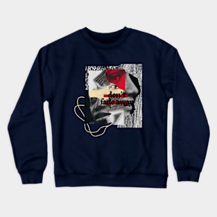 Don't Fade Away Crewneck Sweatshirt